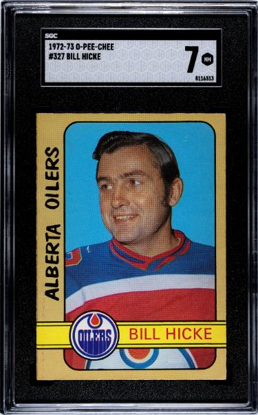 Bill Hicke 1972-73 O-Pee-Chee NHL Card #327- SGC Graded 7 NM (Alberta Oilers