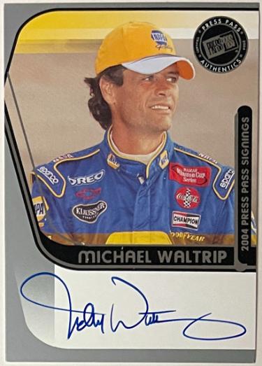 Michael Waltrip 2004 Press Pass NASCAR Signings On Card Auto (Napa Auto Parts)